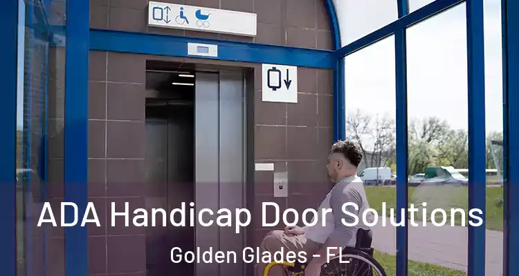  ADA Handicap Door Solutions Golden Glades - FL