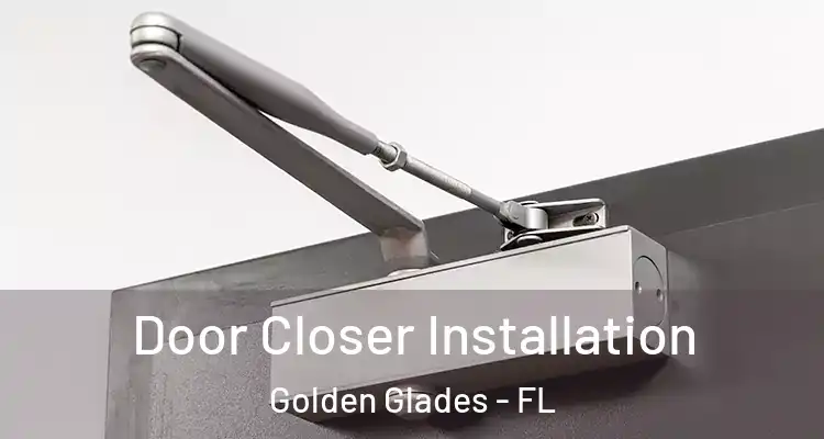  Door Closer Installation Golden Glades - FL
