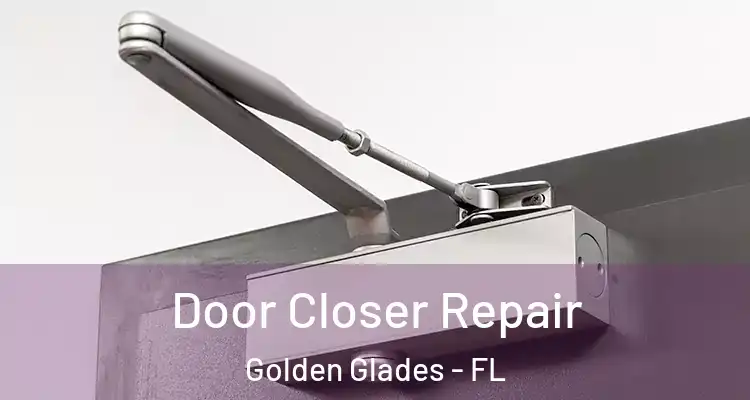  Door Closer Repair Golden Glades - FL