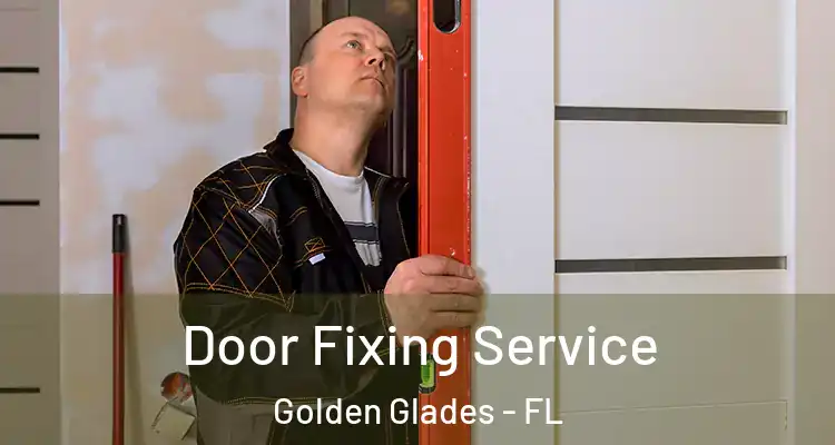  Door Fixing Service Golden Glades - FL
