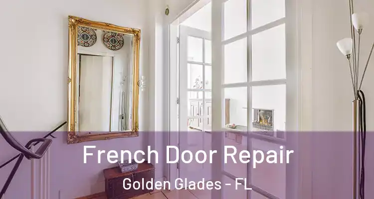  French Door Repair Golden Glades - FL
