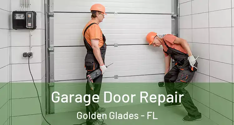  Garage Door Repair Golden Glades - FL