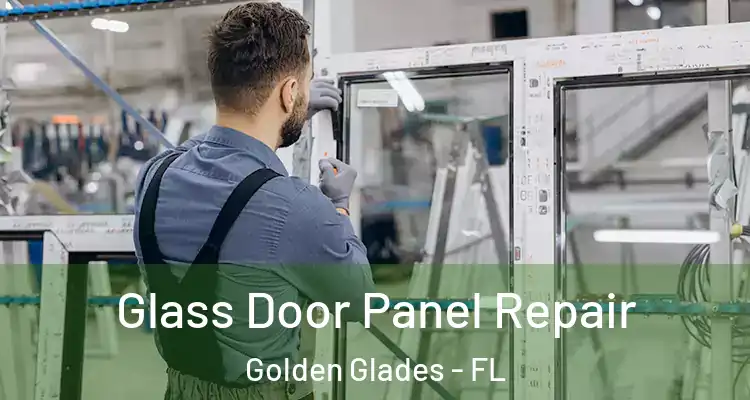  Glass Door Panel Repair Golden Glades - FL