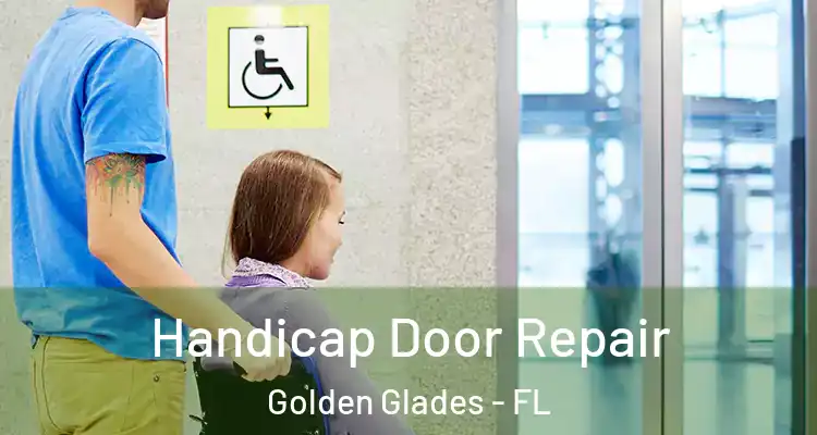  Handicap Door Repair Golden Glades - FL