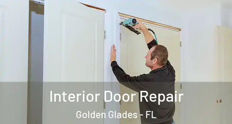  Interior Door Repair Golden Glades - FL