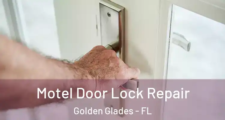  Motel Door Lock Repair Golden Glades - FL