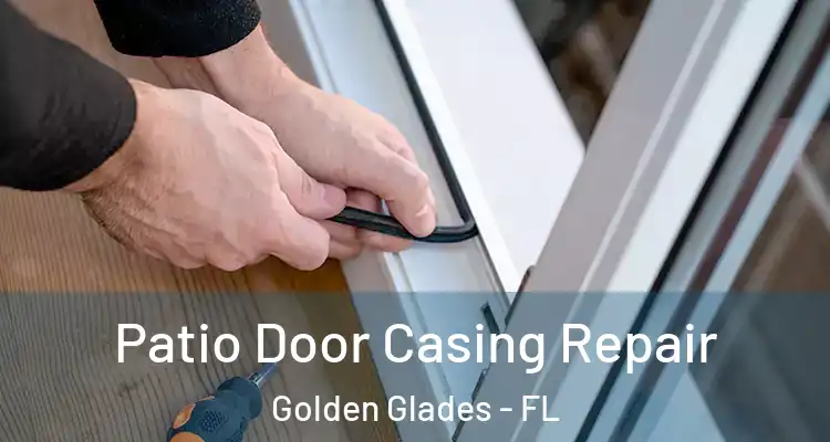  Patio Door Casing Repair Golden Glades - FL