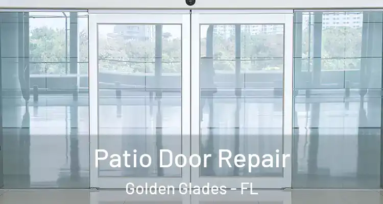  Patio Door Repair Golden Glades - FL