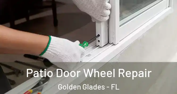  Patio Door Wheel Repair Golden Glades - FL