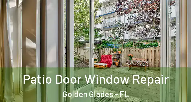  Patio Door Window Repair Golden Glades - FL