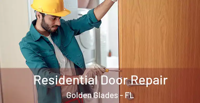  Residential Door Repair Golden Glades - FL