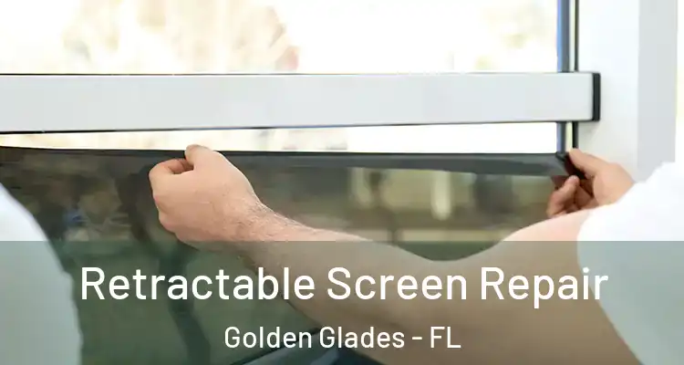  Retractable Screen Repair Golden Glades - FL