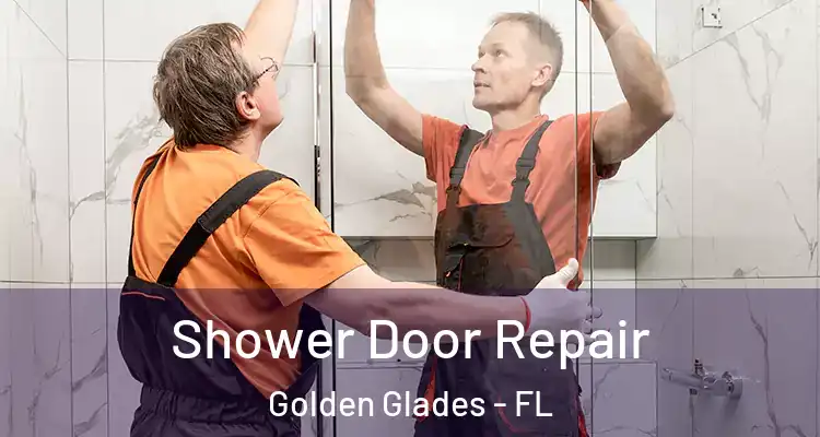  Shower Door Repair Golden Glades - FL