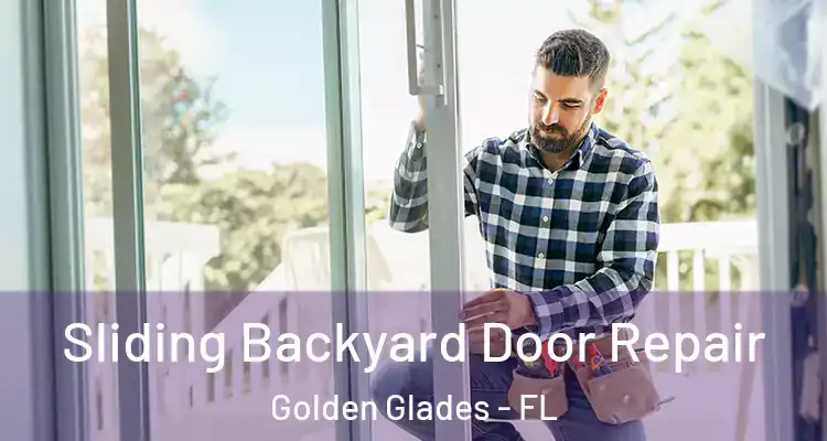  Sliding Backyard Door Repair Golden Glades - FL