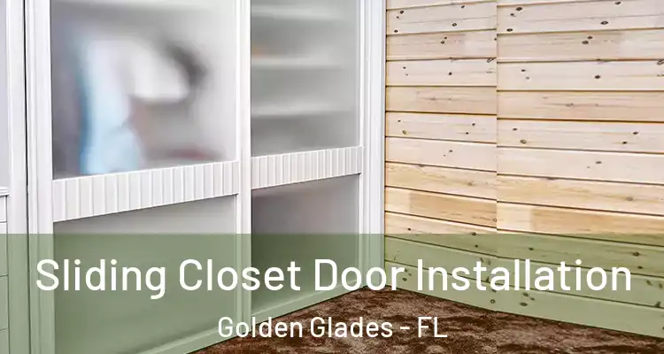  Sliding Closet Door Installation Golden Glades - FL