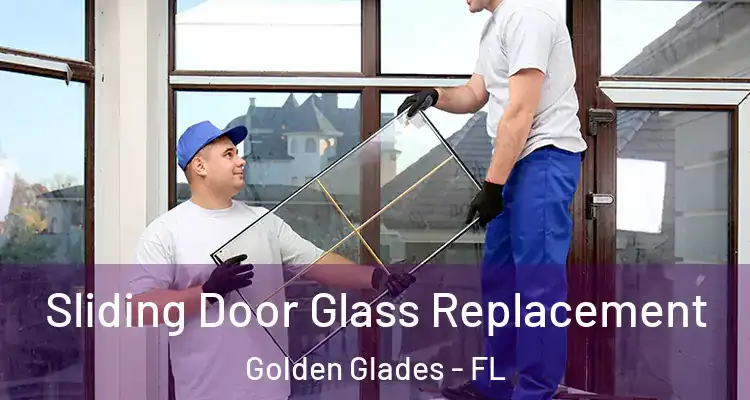  Sliding Door Glass Replacement Golden Glades - FL