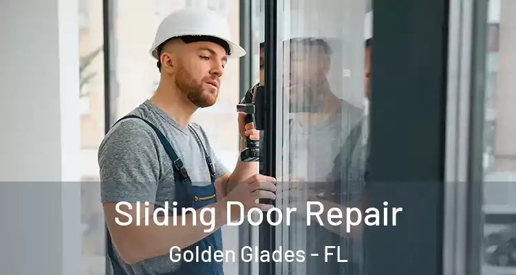  Sliding Door Repair Golden Glades - FL