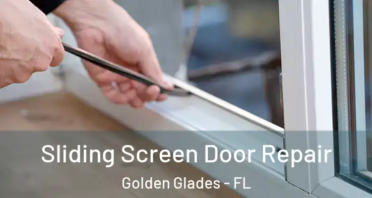  Sliding Screen Door Repair Golden Glades - FL