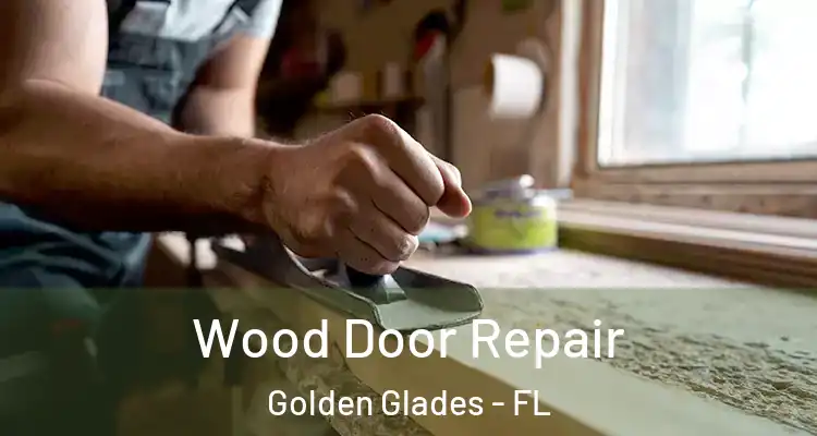  Wood Door Repair Golden Glades - FL